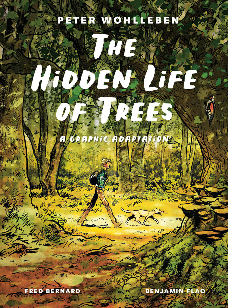 The Hidden Life of Trees: A Graphic Adaptation (of the International Bestseller)