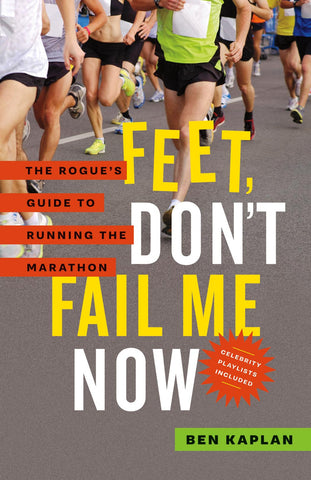 Feet, Don't Fail Me Now