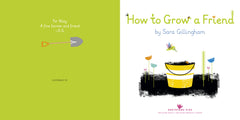 How to Grow A Friend