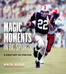 Magic Moments in BC Sports