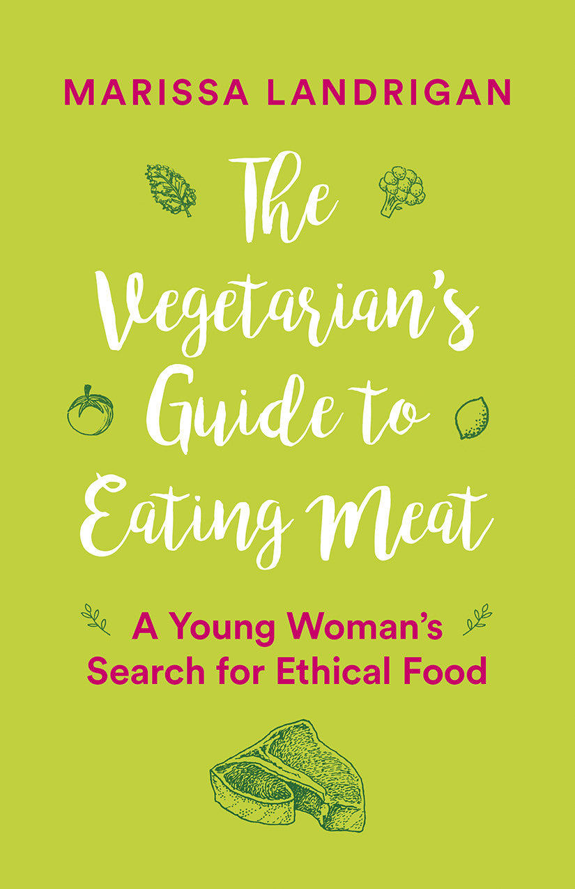 The Vegetarian's Guide to Eating Meat